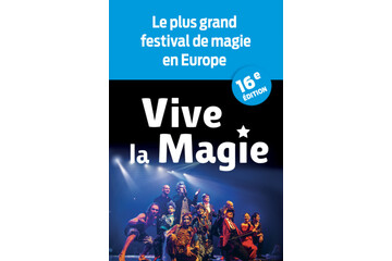 Festival International Vive la Magie 16ème Edition 2024